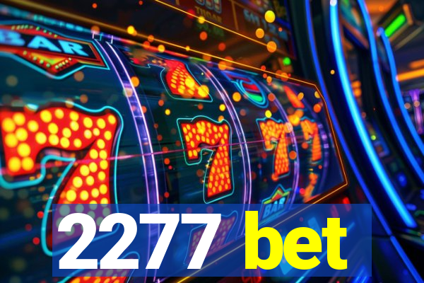 2277 bet